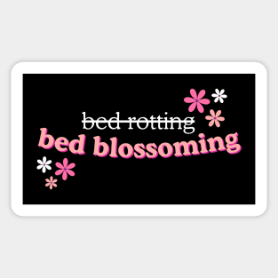 Not Bed Rotting, Bed Blossoming Funny Word Art Sticker